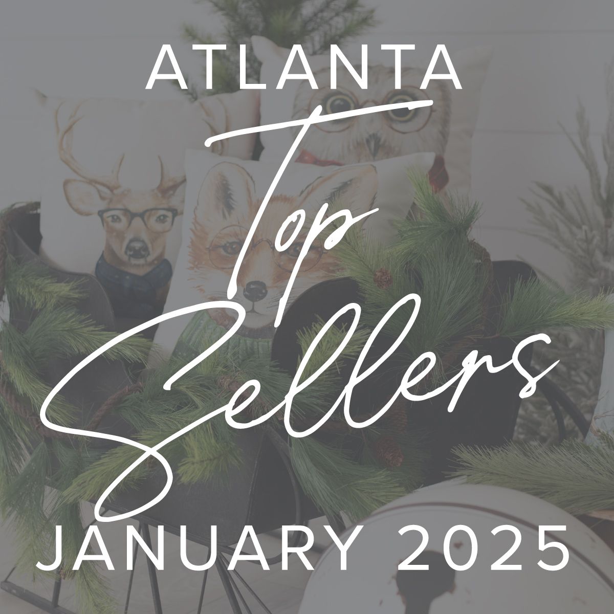 January 2025 Atlanta Top Sellers