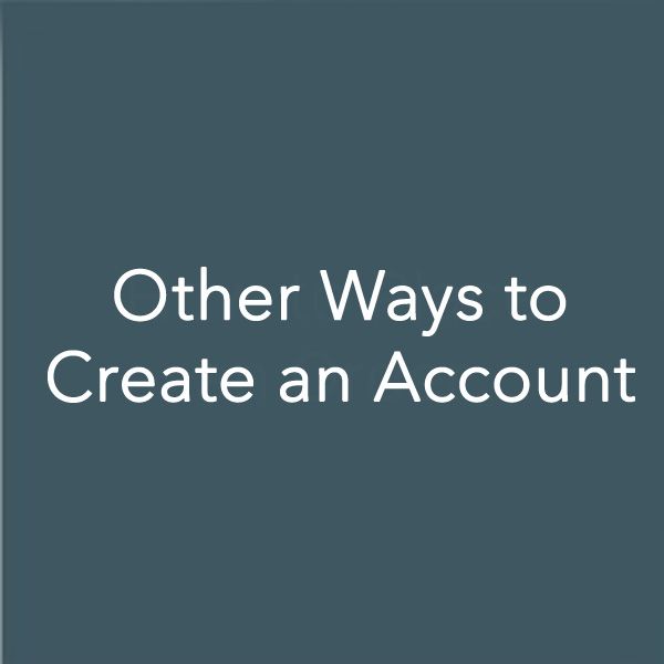 Other ways to create an account