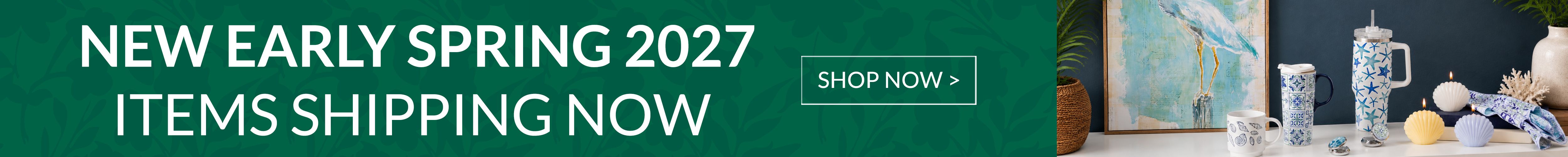 New Early Spring Shipping Now Banner