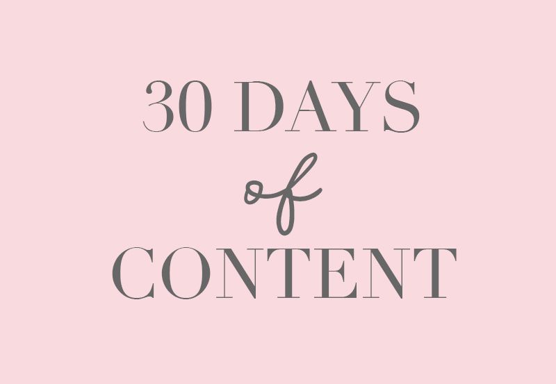 30 days of content