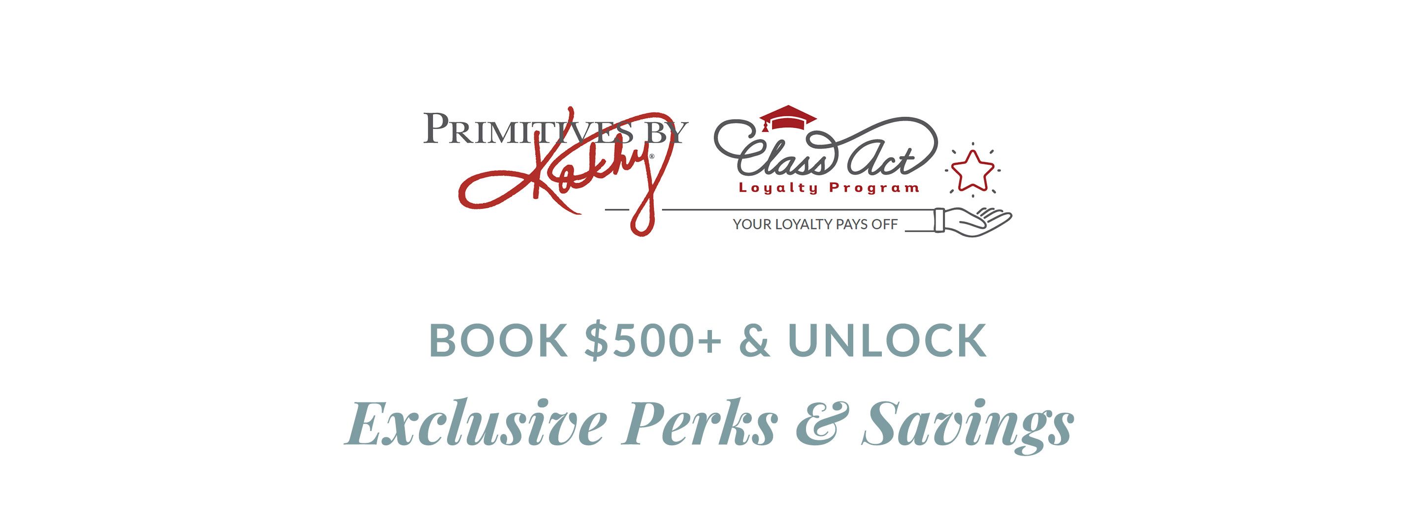 Primitives by Kathy | Class Act Loyalty Program